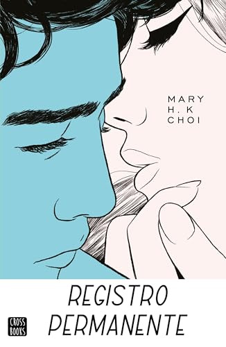 Registro permanente (Spanish Edition) by Mary H.K. Choi, 9786070782848