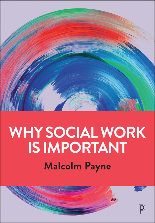 Why Social Work is Important - 9781447330813 by Malcolm Payne, 9781447330813