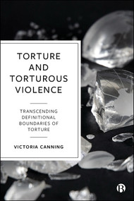 Torture and Torturous Violence (Transcending Definitions of Torture) - 9781529218435 by Victoria Canning, 9781529218435