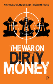 The War on Dirty Money by Nicholas Gilmour, Tristram Hicks, 9781447365129