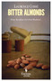 Bitter Almonds by Laurence Cossé, Alison Anderson, 9781609450892
