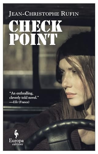 Checkpoint - 9781609453725 by Jean-Christophe Rufin, Alison Anderson, 9781609453725