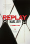 Replay - 9781609452025 by Marc Levy, 9781609452025