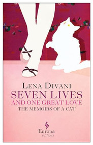Seven Lives and One Great Love by Lena Divani, Konstantine Matsoukas, 9781609451974