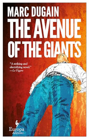 The Avenue of the Giants by Marc Dugain, 9781609452001