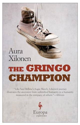 The Gringo Champion by Aura Xilonen, Andrea Rosenberg, 9781609453657