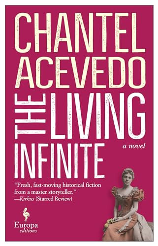 The Living Infinite (A Novel) by Chantel Acevedo, 9781609454302