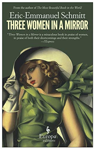 Three Women in a Mirror by Eric-Emmanuel Schmitt, 9781609451226