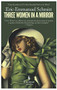 Three Women in a Mirror by Eric-Emmanuel Schmitt, 9781609451226