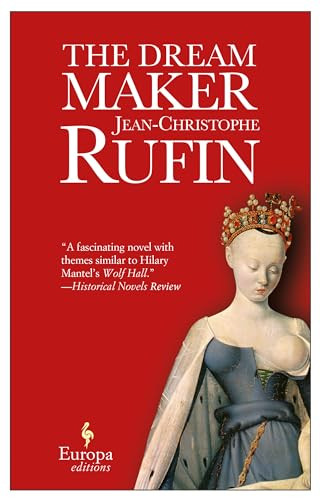 The Dream Maker - 9781609453930 by Jean-Christophe Rufin, Alison Anderson, 9781609453930