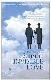 Invisible Love by Eric-Emmanuel Schmitt, 9781609452032