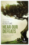 Hear Our Defeats by Laurent Gaudé, Alison Anderson, 9781609455002