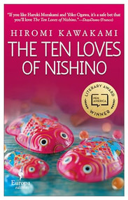 The Ten Loves of Nishino by Hiromi Kawakami, Allison Markin Powell, 9781609455330