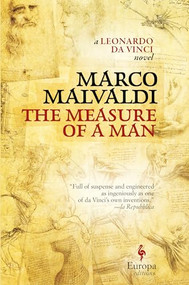 The Measure of a Man (A Novel of Leonardo da Vinci) by Marco Malvaldi, Howard Curtis, 9781609455514