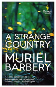 A Strange Country by Muriel Barbery, Alison Anderson, 9781609455859