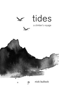 Tides (A climber's voyage) by Nick Bullock, 9781911342540