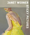 Janet Werner (Sticky Pictures) by François LeTourneux, Ara Osterweil, Melissa E. Feldman, Lisa Baldissera, Janet Werner, Janet Werner, Janet Werner, Janet Werner, 9781773272023