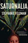 Saturnalia - 9781951213640 by Stephanie Feldman, 9781951213640