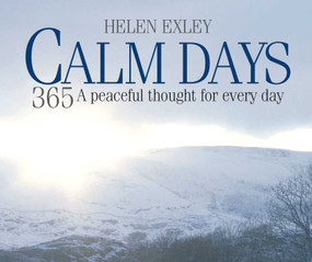 365 Calm Days (A Peaceful Thought for Every Day) by Helen Exley, 9781846344978