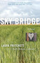 Sky Bridge (A Novel) by Laura  Pritchett, 9781571310545