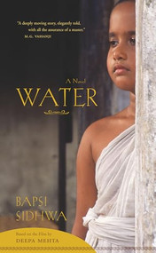 Water (A Novel) by Bapsi Sidhwa, 9781571310569