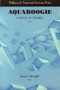 Aquaboogie by Susan Straight, 9781571310583