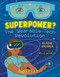 Superpower? (The Wearable-Tech Revolution) by Elaine Kachala, Belle Wuthrich, 9781459828278