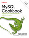MySQL Cookbook (Solutions for Database Developers and Administrators) - 9781492093169 by Sveta Smirnova, Alkin Tezuysal, 9781492093169
