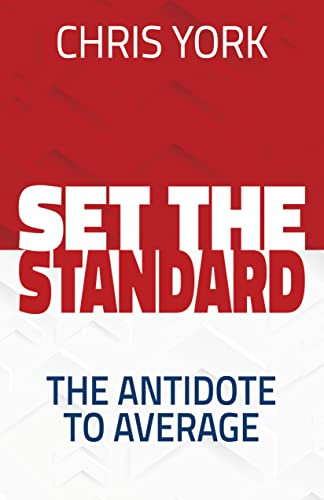Set the Standard (The Antidote to Average) by Chris York, 9781631958793
