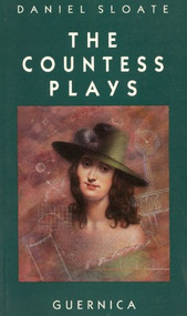 The Countess Plays (Five Plays) by Daniel Sloate, 9780920717783
