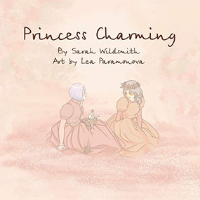 Princess Charming - 9781623809706 by Lea Paramonova, Sarah Wildsmith, 9781623809706