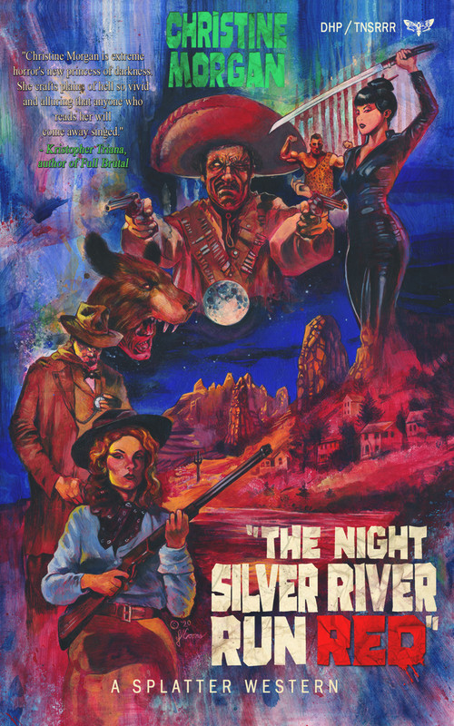 The Night Silver River Run Red by Christine Morgan, 9781639510405