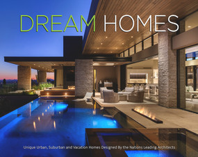 Dream Homes (Unique Urban, Suburban, and Vacation Homes Designed by the nation's Leading Architects) by Intermedia Publishing Services, 9780578351131
