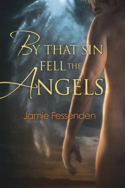 By That Sin Fell the Angels by Jamie Fessenden, 9781634763523