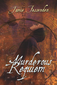 Murderous Requiem by Jamie Fessenden, 9781634765503