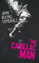 The Cadillac Man by John Wayne Comunale, 9781639510061