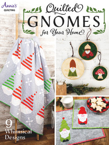 Quilted Gnomes for Your Home by Annie's, 9781640254718
