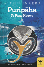 Puripaha (Te Pane Kaewa) (Maori Edition) by Witi Ihimaera, Ruth Smith, 9781869409432
