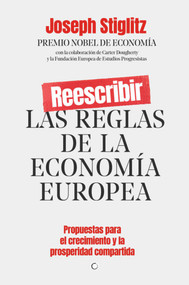 Reescribir las reglas de la economía europea (Propuestas para el crecimiento y la prosperidad compartida) (Spanish Edition) by Joseph E Stiglitz, 9788412176544