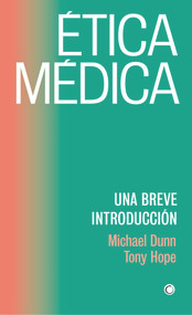 Ética médica (Spanish Edition) by Michael Dunn, Tony Hope, 9788412244397
