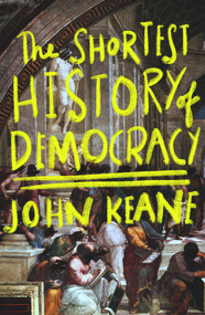 Una breve historia de la democracia (Spanish Edition) by John Keane, 9788412407648
