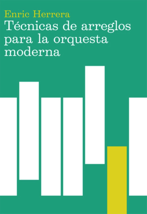 Técnicas de arreglos para la orquesta moderna (Spanish Edition) by Enric Herrera, 9788485855353