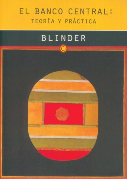El banco central. Teoría y práctica (Spanish Edition) by Alan S Blinder, 9788485855902