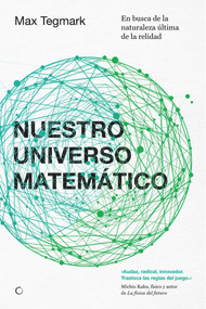 Nuestro universo matemático (En busca de la naturaleza última de la realidad) (Spanish Edition) by Max Tegmark, 9788494107603