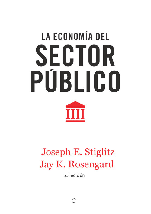 La economía del sector público, 4th ed. (Spanish Edition) by Joseph E Stiglitz, 9788494107672