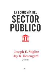 La economía del sector público, 4th ed. (Spanish Edition) by Joseph E Stiglitz, 9788494107672