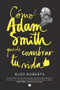 Cómo Adam Smith puede cambiar tu vida (Spanish Edition) by Russell Roberts, 9788494107689