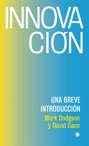 Innovación (Una breve introducción) (Spanish Edition) by Mark Dodgson, 9788494933165