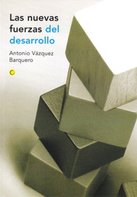 Las nuevas fuerzas del desarrollo (Spanish Edition) by Antonio Vázquez Barquero, 9788495348166