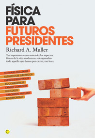 Física para futuros presidentes (Spanish Edition) by Richard A Muller, 9788495348463